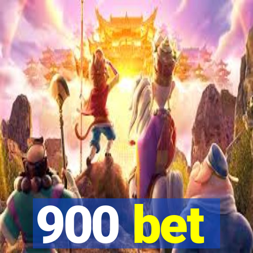 900 bet